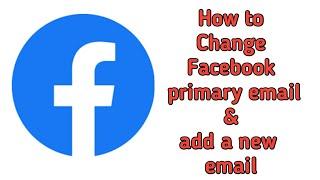 how change email on Facebook | change primary email on facebook