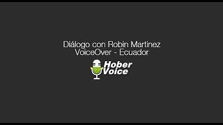 #HoberVoice, Inicio de #RobinMartinez en la #LocucionComercial