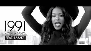 1991 - Azealia Banks Feat. Labaké (Freestyle Remix)