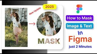 How to Mask in Figma || Mask Image & Text Tutorial || Figma Me Mask Kaise Kare || Mask Tutorial 2025