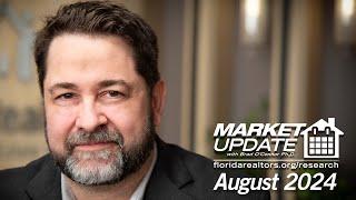 Florida Realtors® Florida Housing Market Update: August 2024