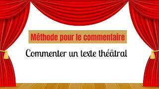 Méthode du commentaire : comment commenter un texte de théâtre ?