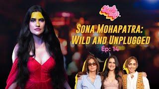 Ep. 14 | Sona Mohapatra: The Voice & The Enigma | Bollywood | Shut Up Sona | Hinduism | #MeToo