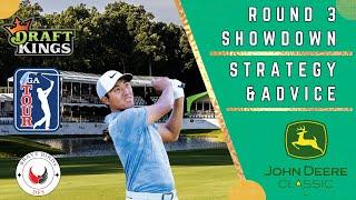 Round 3 Showdown | John Deere Classic | DraftKings | PGA DFS | Strategy | Picks | Advice |