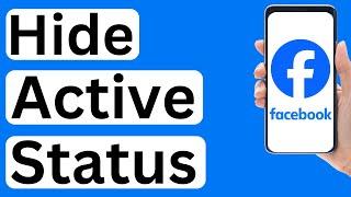 How to Hide Active Status on Facebook - Easy to Follow