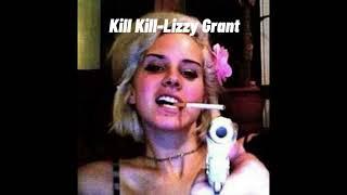 Kill Kill-Lizzy Grant