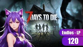  Ein Test für die Treppe / 7 Days to Die #120 - Endlos LP #jainyaa #gervtuber