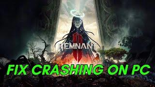 How To Fix REMNANT II Crashing at Startup, Crash to Desktop or Crashing Error On PC | #remnant2