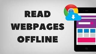 How to Read Web pages offline with Chrome on Android