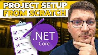 .NET Project Setup From Scratch Using These 6 Best Practices