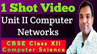 1 shot cbse computer science unit ii computer networks | computer networks 1 shot computer  class 12