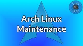 Arch Linux Maintenance | Pacman maintenance