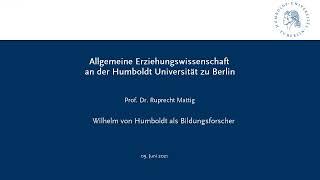 Ruprecht Mattig - Wilhelm von Humboldt als Bildungsforscher