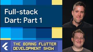 Full-stack Dart with Simon Lightfoot: Pt 1 (The Boring Flutter Development Show, Ep. 59)