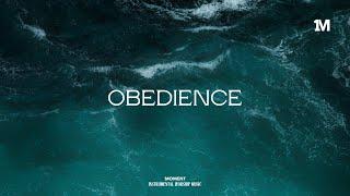OBEDIENCE - Instrumental worship Music + 1Moment