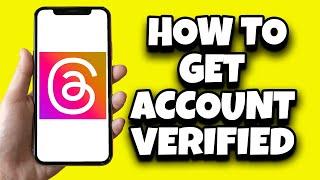 How To Get Your Account Verified On Threads | Threads Blue Tick Tutorial