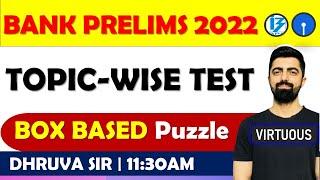 BOX BASED PUZZLE || Topic Test Series || BANK PRELIMS 2022 || By Dhruva Sir