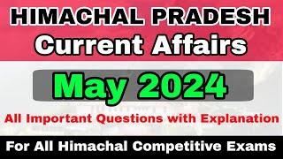 HP May Current Affairs 2024 | Himachal Pradesh | Complete Month Current Affairs