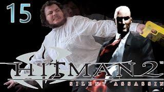 WARNING: HELIPAD NOT SECURE! -- Let's Play Hitman 2: Silent Assassin Pt.15