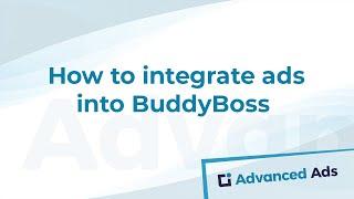 How to integrate ads into BuddyBoss & streamline your advertisement management|Advanced Ads Tutorial