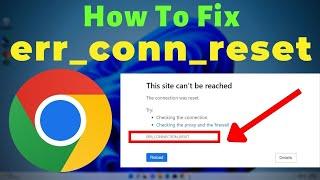 How to Fix "err_connection_reset" in Google chrome | This Site Can't Be Reached Error on Windows 10