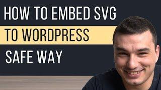 How to Embed SVG in WordPress | Add SVG to WordPress Secure Way