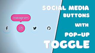 How to make Social Media Buttons with Pop-up Toggle Only HTML & CSS