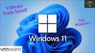 How to install VMware Tools install Windows 11