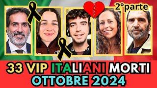 33 PERSONAGGI Famosi Italiani MORTI a OTTOBRE 2024 (pt.2)