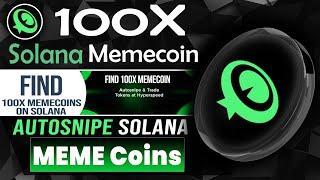 Earn 100X Return on Meme coins with Solana Bot | Find 100X Solana meme Coin Before they PUMP