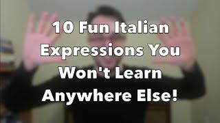10 Fun Italian Expressions You Won't Learn in the Classroom!