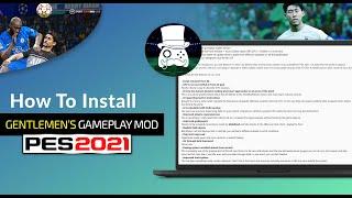 [TTB] GENTLEMEN'S GAMEPLAY MOD FOR PES 21- HOW TO INSTALL - STEP BY STEP - PERSONAL RECOMMENDATIONS