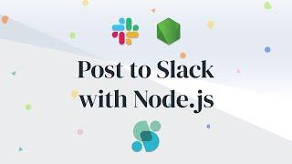 Send Message to Slack with a Node.js Script