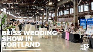 ‘The Ultimate Wedding Experience’: Bliss Wedding Show in Portland