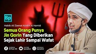 Semua Orang Punya Jin Qorin Yang Selalu Mendampingi Kita | Habib Ali Zaenal Abidin Al Hamid