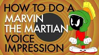 How To Do A Marvin The Martian Voice Impression - Voice Breakdown Ep. 53