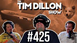 Bad Friends | The Tim Dillon Show #425