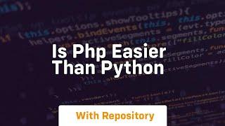 is php easier than python