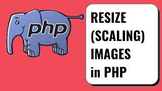 Resize (Scaling) images in PHP