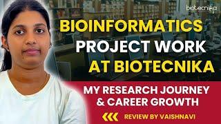 Bioinformatics Project Work at Biotecnika: My Research Journey & Career Growth