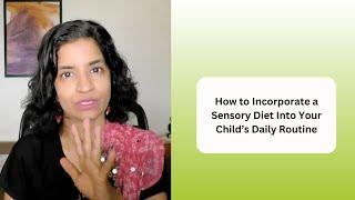 Ep 462 | How to incorporate a sensory diet into your child's daily routine | Reena Singh