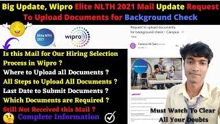 Big Update, Wipro Elite NLTH 2021 Mail Update | How To "Upload All Documents for Background Check"