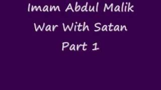 Imam Abdul Malik War With Satan Devil Part 1