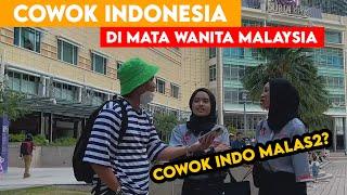 WANITA MALAYSIA TIDAK SUKA COWOK INDONESIA ! RATA-RATA PENGANGGURAN ?