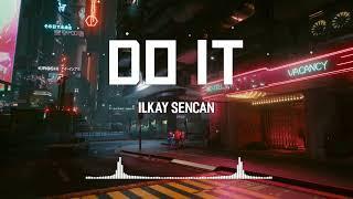 DO IT - ILKAY SENCAN (Trend Tik Tok Gucci 2022)