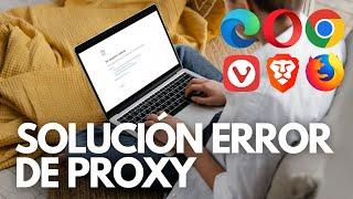 Solución ERROR de PROXY para TODOS los navegadores | No hay conexión a internet 