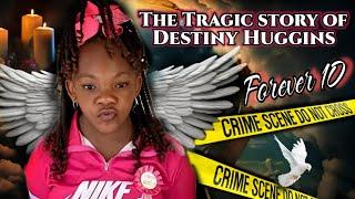The story of Destiny Huggins