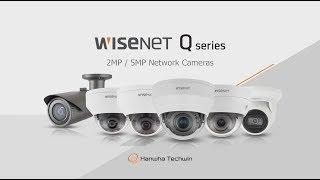 Wisenet Q Series 2MP/5MP Network Cameras