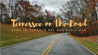 Vlog - in viaggio on the road in Tennessee