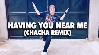 HAVING YOU NEAR ME (Air Supply) CHACHA Remix l Zumba Dance Fitness l Amazing Carlo